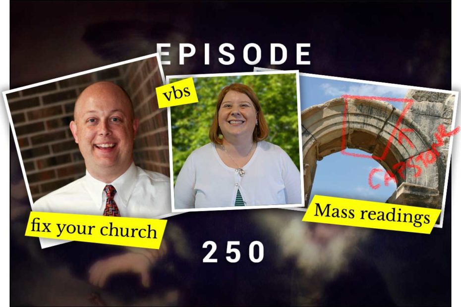 KHS 250 - Vacation Bible Schools Kathy Fech - Parish Success Group Rich Curran - Mass Readings