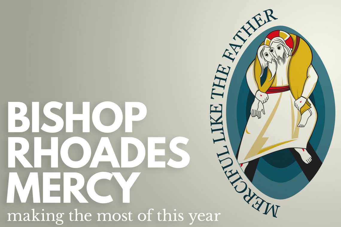 Bishop Rhoades on Mercy