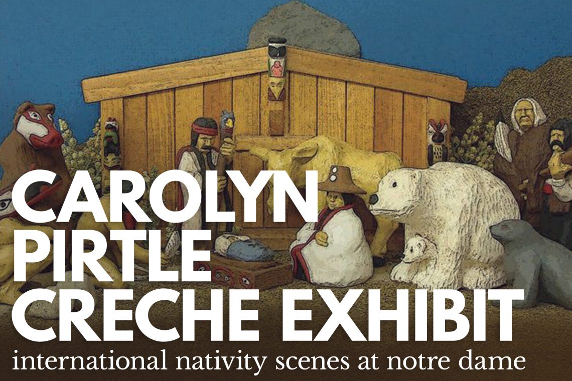 Carolyn Pirtle Creche Exhibit