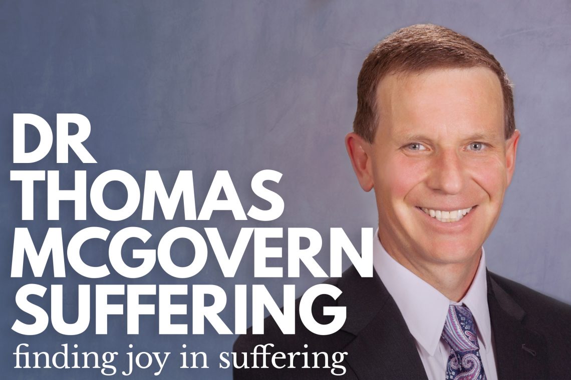 Dr Thomas McGovern Suffering