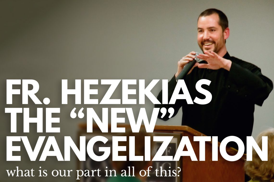 Fr Hezekias New Evangelization