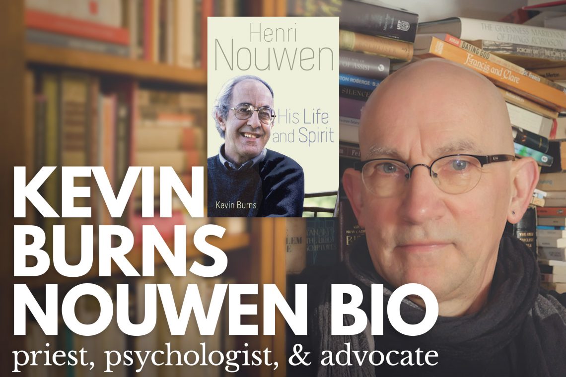 Kevin Burns on Nouwen
