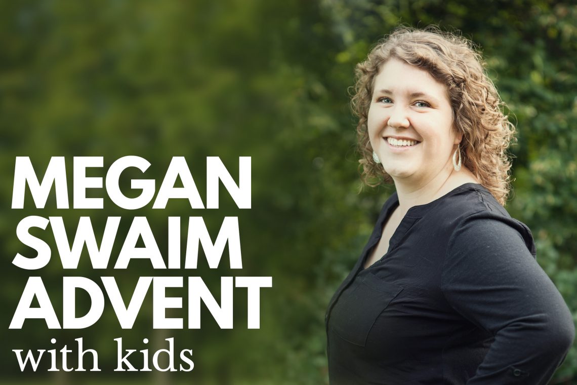 Megan Swaim Advent with Kids